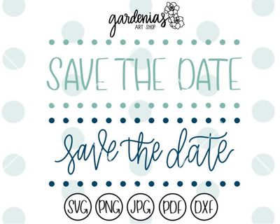 Save the Date Overlay with Dots SVG Gardenias Art Shop 