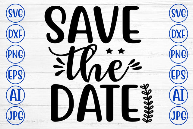 SAVE THE DATE SVG Cut File SVG Syaman 