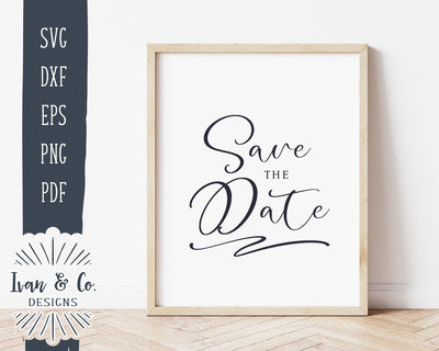 Save the Date SVG Files | Wedding SVG | Wedding Invitation SVG | Wedding Cards SVG | Cricut | Silhouette | Commercial Use | Cut Files (1048962319) SVG Ivan & Co. Designs 