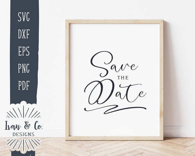Save the Date SVG Files | Wedding SVG | Wedding Invitation SVG | Wedding Cards SVG | Cricut | Silhouette | Commercial Use | Cut Files (1048962319) SVG Ivan & Co. Designs 