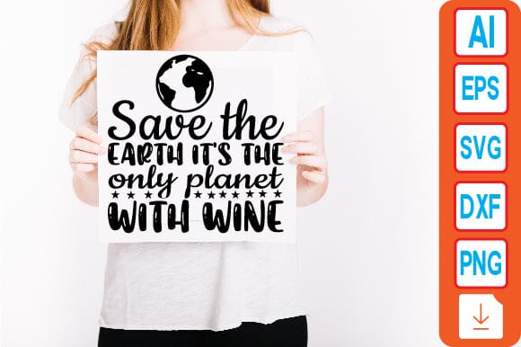 Save the Earth It’s the Only Planet with wine SVG Craftlabsvg24 
