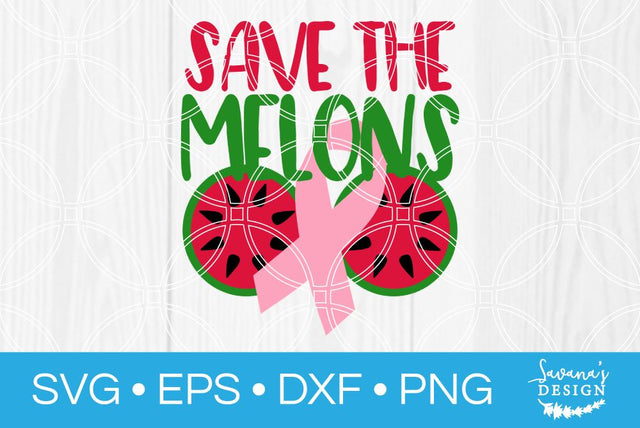 Save the Melons SVG SavanasDesign 