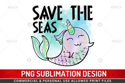 Save the seas SVG Sublimation Regulrcrative 