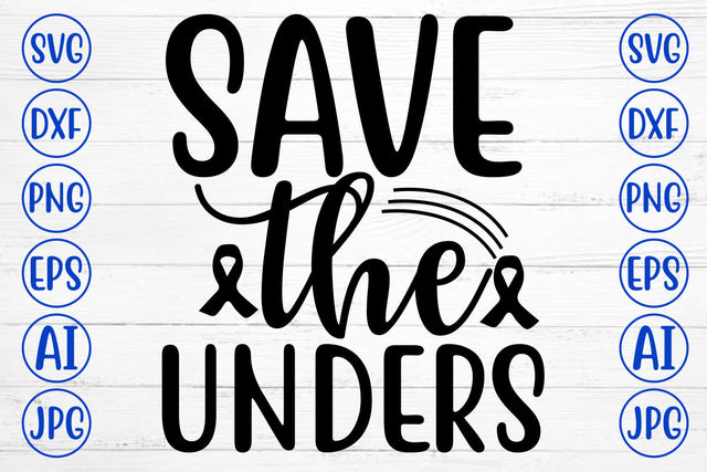 SAVE THE UNDERS SVG Cut File SVG Syaman 