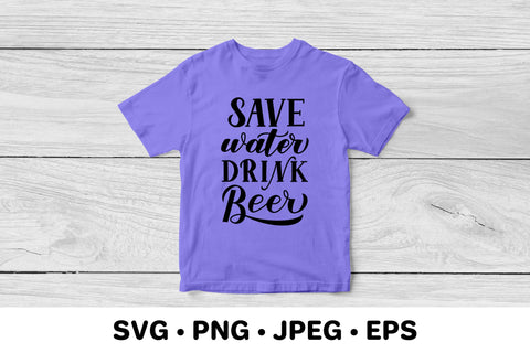 Save water drink beer. Funny drinking quote SVG LaBelezoka 