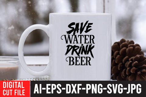Save Water Drink Beer SVG Cut File SVG BlackCatsMedia 