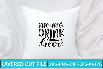 Save Water Drink Beer SVG Cut File SVG Syaman 