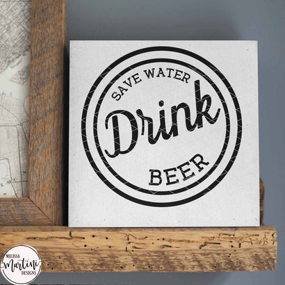 Save Water Drink Beer SVG Milissa Martini Designs 