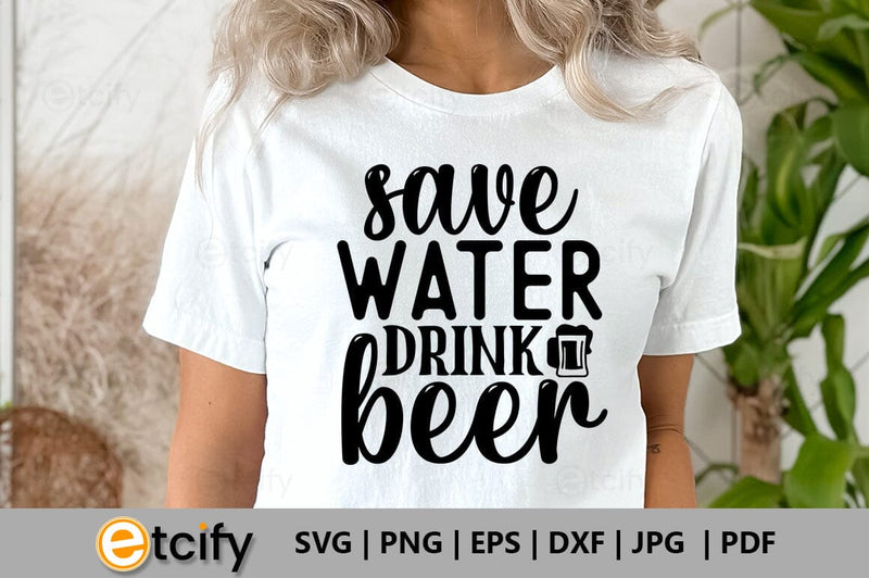 Save water drink beer SVG SVG etcify 