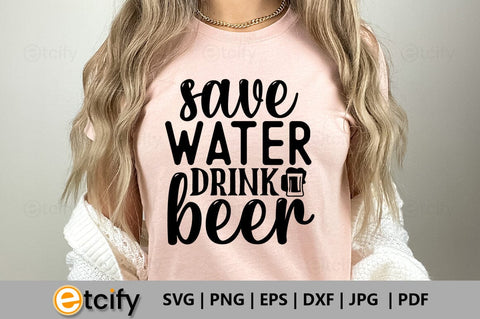 Save water drink beer SVG SVG etcify 