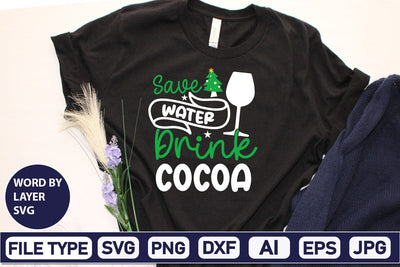 Save Water Drink Cocoa SVG Cut File SVG DesignPlante 503 