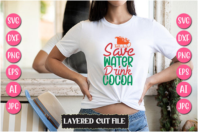 Save Water Drink Cocoa SVG Cut File SVG Newmockups 