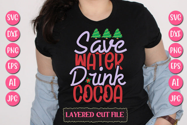 Save Water Drink Cocoa SVG Cut File SVG Newmockups 
