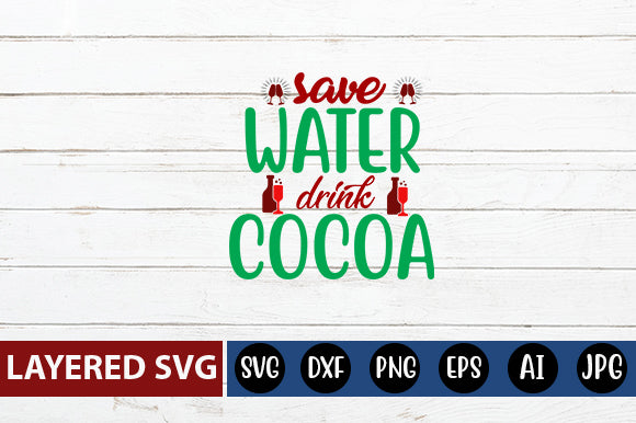 save water drink Cocoa SVG cute file SVG Blessedprint 
