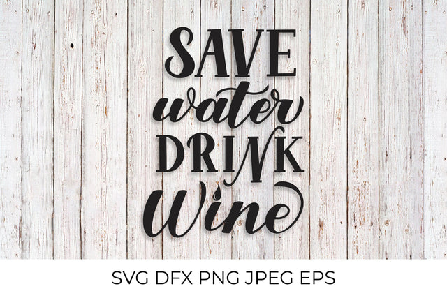 Save water drink wine lettering. Funny drinking quote SVG LaBelezoka 