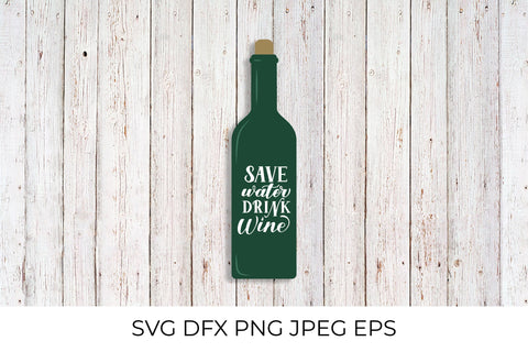 Save water drink wine lettering on bottle SVG LaBelezoka 