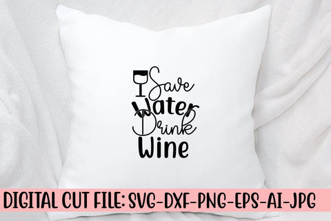 Save Water Drink Wine SVG Cut File SVG Syaman 