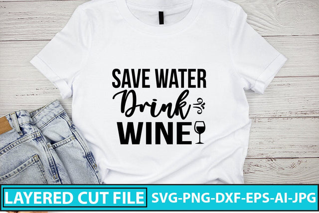 Save Water Drink Wine SVG Cut File SVG Syaman 
