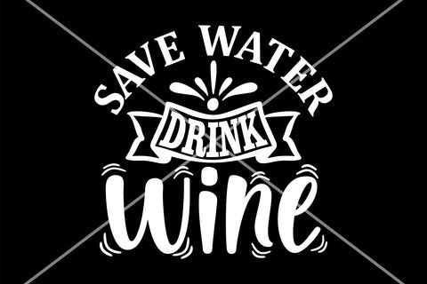 Save water drink wine SVG | Wine saying svg | Wine cut file | Wine lover svg SVG TonisArtStudio 