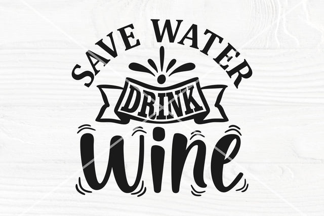 Save water drink wine SVG | Wine saying svg | Wine cut file | Wine lover svg SVG TonisArtStudio 