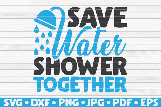Save water shower together SVG | Bathroom quote SVG HQDigitalArt 