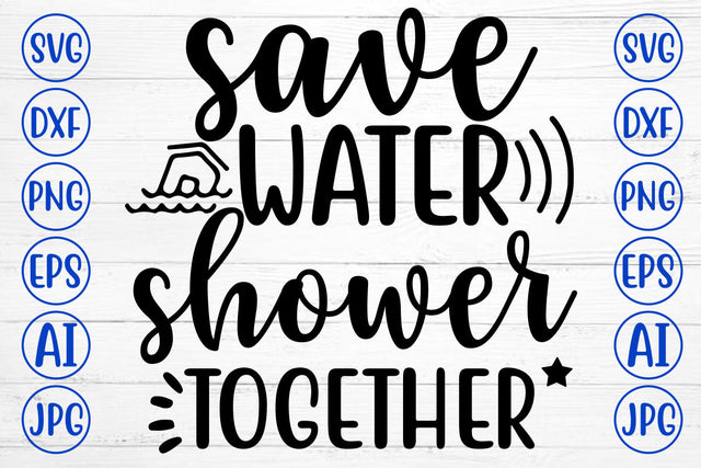 Save Water Shower Together SVG Cut File SVG Syaman 
