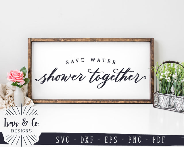 Save Water Shower Together SVG Files | Funny Bathroom Svg | Farmhouse Svg | Commercial Use | Digital Cut Files (1220018713) SVG Ivan & Co. Designs 