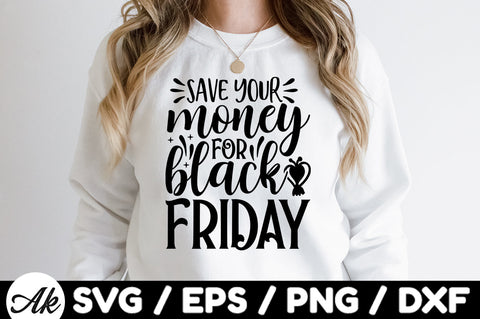 Save your money for black friday SVG SVG akazaddesign 