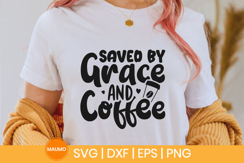 Saved by grace and coffee svg quote SVG Maumo Designs 