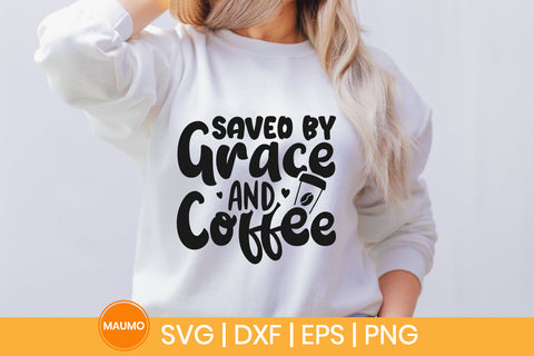 Saved by grace and coffee svg quote SVG Maumo Designs 