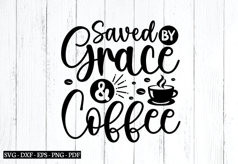saved by grace & coffee svg SVG designstore 