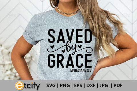 Saved by grace ephesians 2:8 SVG SVG etcify 