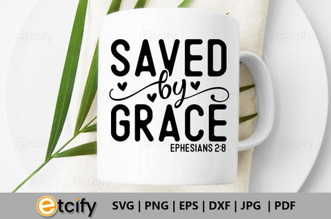 Saved by grace ephesians 2:8 SVG SVG etcify 