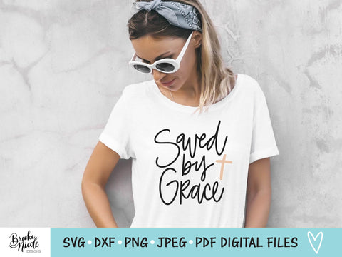 Saved by Grace Shirt SVG Cut File | Christian t-shirt SVG | png | jpeg | dxf | Cricut SVG | Silhouette | grace svg | grace shirt svg SVG Brooke Nicole Designs 