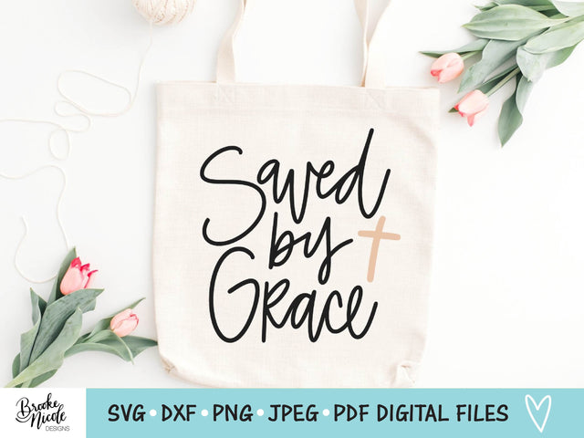 Saved by Grace Shirt SVG Cut File | Christian t-shirt SVG | png | jpeg | dxf | Cricut SVG | Silhouette | grace svg | grace shirt svg SVG Brooke Nicole Designs 