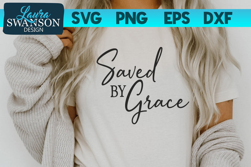 Saved by Grace SVG Cut File SVG Laura Swanson Design 
