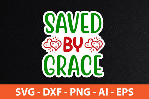 Saved by Grace SVG SVG nirmal108roy 