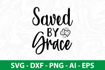 saved by grace SVG SVG nirmal108roy 