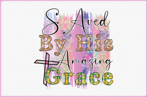 Saved By His Amazing Grace Sublimation Font Creativeart88 