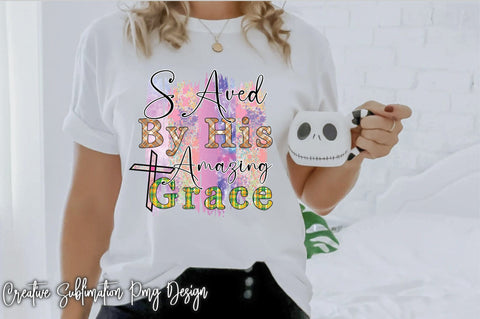Saved By His Amazing Grace Sublimation Font Creativeart88 