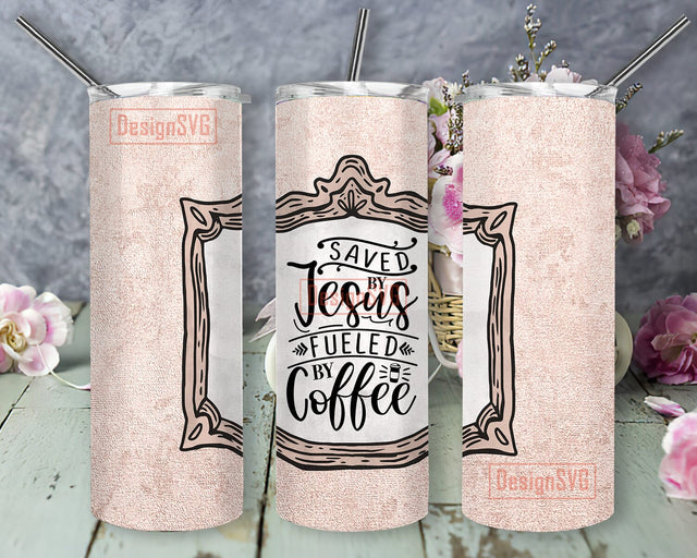 Saved By Jesus 20oz Skinny Tumbler Png, Faith Religious, Christian Sublimation Design, Saved by Jesus Fueled by Coffee Tumbler Sublimation DesignSVG 