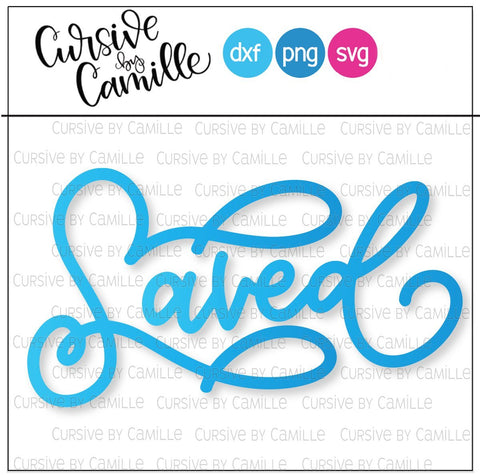 Saved Hand Lettered SVG Cut File SVG Cursive by Camille 
