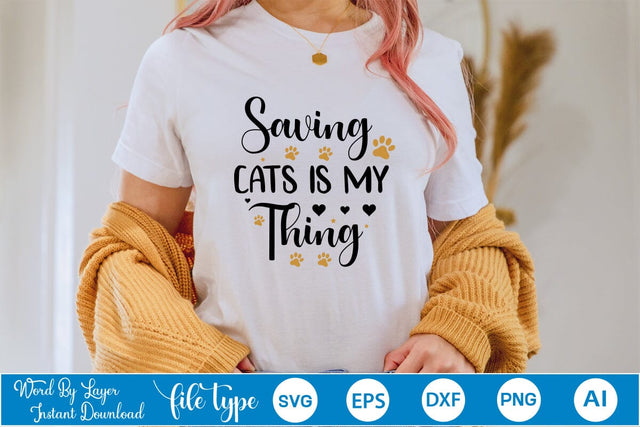Saving Cats Is My Thing SVG SVGs,Quotes and Sayings,Food & Drink,On Sale, Print & Cut SVG DesignPlante 503 