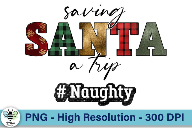Saving Santa a Trip PNG | Christmas Sublimation Sublimation B Renee Design 