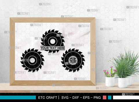 Saw Blade monogram, Saw Blade Silhouette, Saw Blade Svg, Steel Svg, Wheel Svg, Circular Saw Svg, SB00085 SVG ETC Craft 