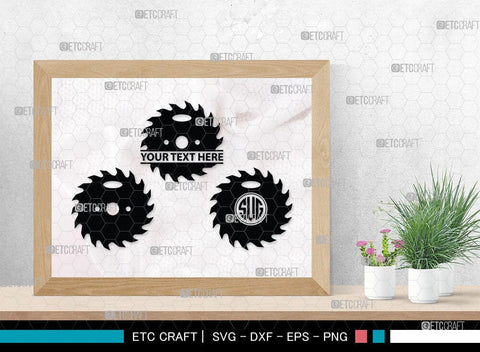 Saw Blade monogram, Saw Blade Silhouette, Saw Blade Svg, Steel Svg, Wheel Svg, Circular Saw Svg, SB00085 SVG ETC Craft 