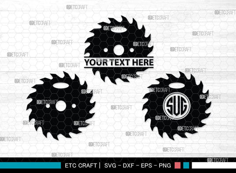 Saw Blade monogram, Saw Blade Silhouette, Saw Blade Svg, Steel Svg, Wheel Svg, Circular Saw Svg, SB00085 SVG ETC Craft 