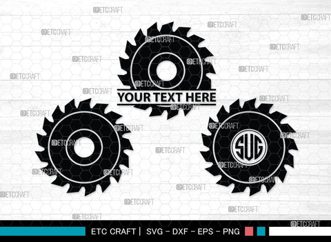 Saw Blade monogram, Saw Blade Silhouette, Saw Blade Svg, Steel Svg, Wheel Svg, Circular Saw Svg, SB00085 SVG ETC Craft 