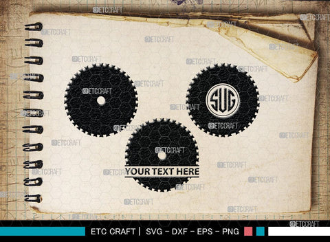 Saw Blade monogram, Saw Blade Silhouette, Saw Blade Svg, Steel Svg, Wheel Svg, Circular Saw Svg, SB00085 SVG ETC Craft 