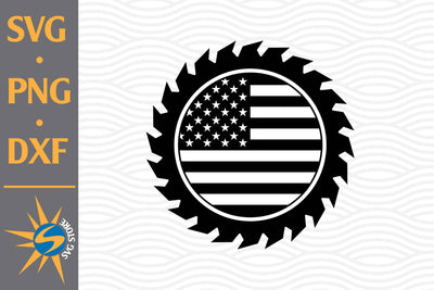 Saw Blade US Flag SVG, PNG, DXF Digital Files Include SVG SVGStoreShop 